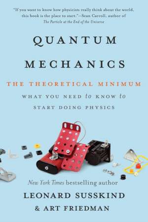 Quantum Mechanics: The Theoretical Minimum de Leonard Susskind