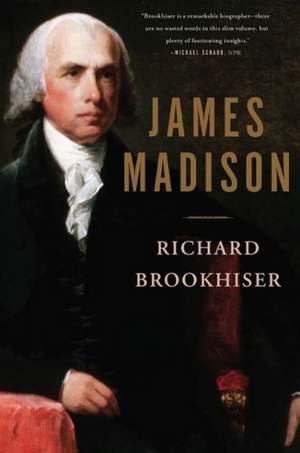 James Madison de Richard Brookhiser