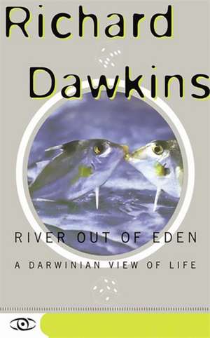 River Out of Eden: A Darwinian View of Life de Richard Dawkins