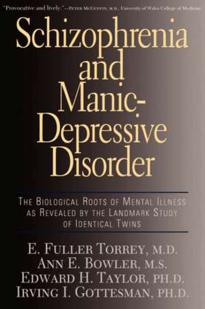 Schizophrenia And Manic-depressive Disorder: The Biological Roots Of Mental Illness As Revealed By The Landmark Study Of Identical Twins de E. Fuller Torrey