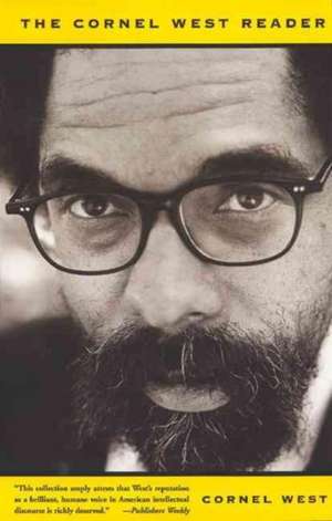 The Cornel West Reader de Cornel West