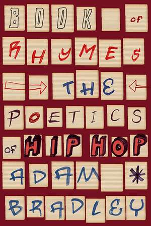 Book of Rhymes: The Poetics of Hip Hop de Adam Bradley