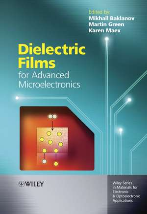 Dielectric Films for Advanced Microelectronics de MR Baklanov