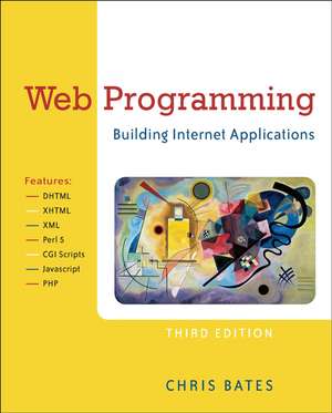 Web Programming – Building Internet Applications 3e de C Bates