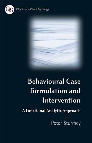 Behavioral Case Formulation and Intervention – A Functional Analytic Approach de P Sturmey