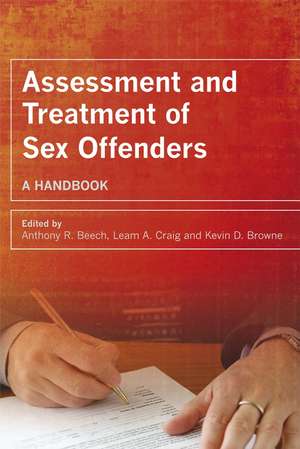 Assessment and Treatment of Sex Offenders – A Handbook de A Beech