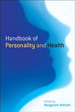 Handbook of Personality and Health de ME Vollrath