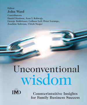 Unconventional Wisdom – Counterintuitive Insights for Family Business Success de J. Ward