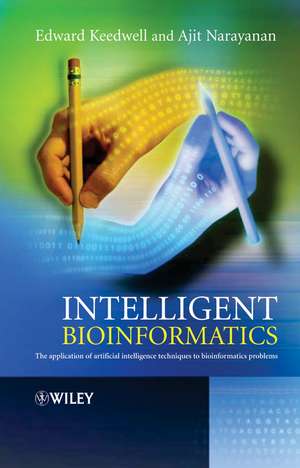 Intelligent Bioinformatics de Edward Keedwell