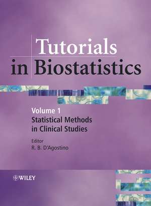 Tutorials in Biostatistics V 1 – Statistical Methods in Clinical Studies de RB D′Agostino