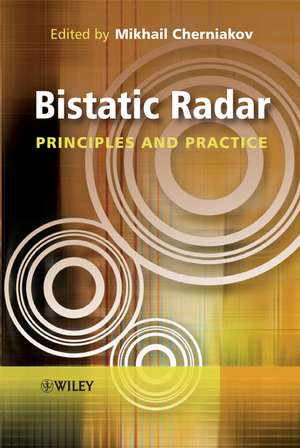 Bistatic Radar – Principles and Practice de M Cherniakov