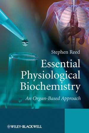 Essential Physiological Biochemistry de Stephen Reed