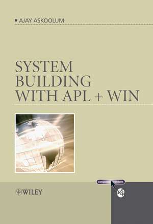 System Building with APL + Win de Ajay Askoolum