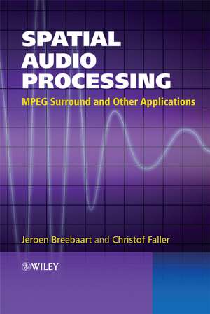 Spatial Audio Processing – MPEG Surround and Other Applications de J Breebaart