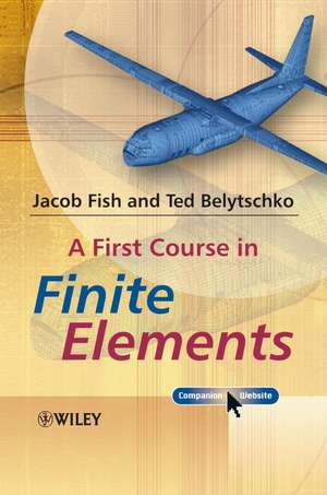 A First Course in Finite Elements de J Fish