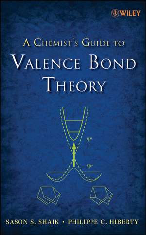 A Chemist′s Guide to Valence Bond Theory de S Shaik