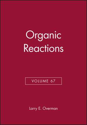 Organic Reactions V67 de LE Overman