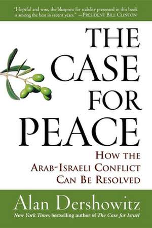 Case for Peace de Alan M. Dershowitz