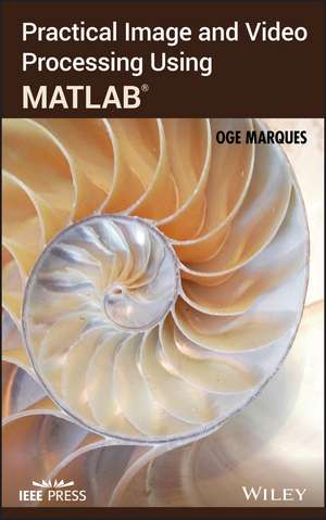 Practical Image and Video Processing Using MATLAB de O Marques