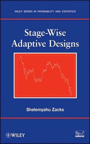 Stage–Wise Adaptive Designs de S Zacks