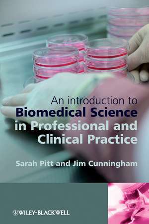 An Introduction to Biomedical Science in Professional and Clinical Practice de SJ Pitt