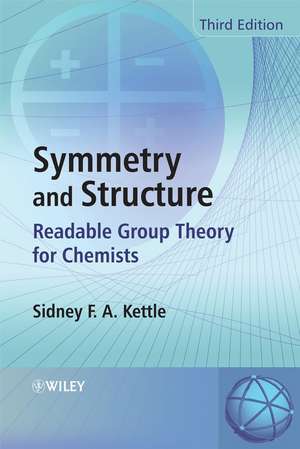 Symmetry and Structure – Readable Group Theory for Chemists 3e de S Kettle