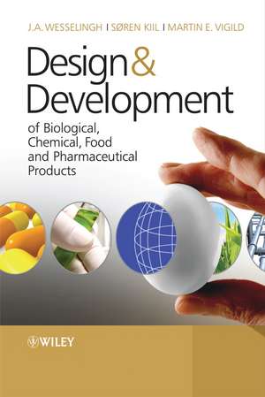 Design and Development of Biological, Chemical, Food and Pharmaceutical Products de JA Wesselingh