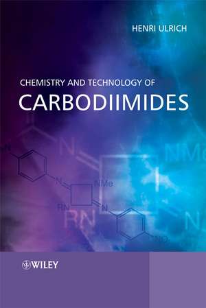 Chemistry and Technology of Carbodiimides de H Ulrich