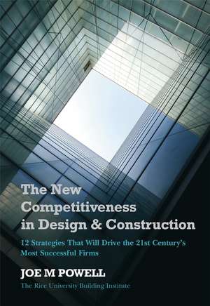 The New Competitiveness in Design and Construction de JM Powell