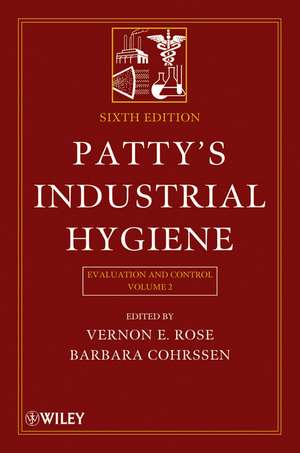 Patty′s Industrial Hygiene: Evaluation and Control de Vernon E. Rose