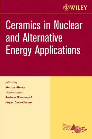 Ceramics in Nuclear and Alternative Energy Applications de A Wereszczak