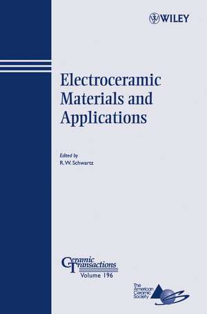 Electroceramic Materials and Applications de Robert W Schwartz
