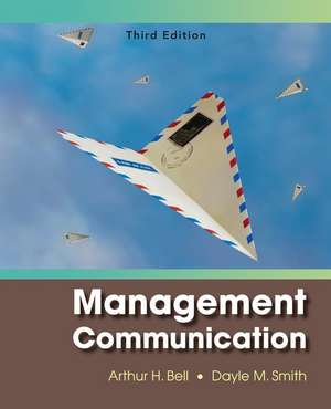 Management Communication, 3e de AH Bell