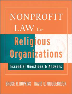 Nonprofit Law for Religious Organizations – Essential Questions and Answers de BR Hopkins