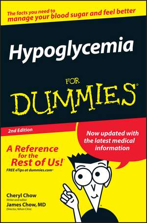 Hypoglycemia For Dummies 2e de C Chow