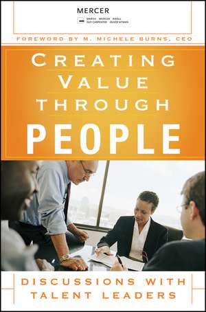 Creating Value Through People – Discussions with Talent Leaders de Mercer