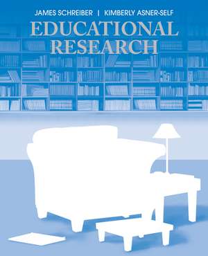 Educational Research de James B Schreiber