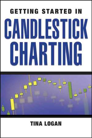 Getting Started In Candlestick Charting de T Logan