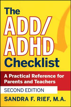 The ADD/ADHD Checklist – A Practical Reference for Parents and Teachers 2e de SF Rief