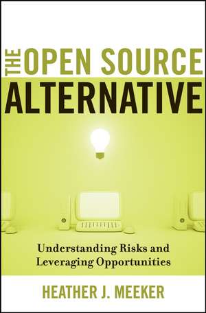 The Open Source Alternative de Heather J Meeker