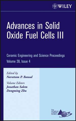 Advances in Solid Oxide Fuel Cells III – Ceramic Engineering and Science Proceedings V28 Issue 4 de NP Bansal