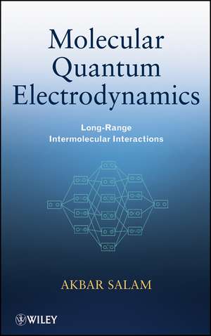 Molecular Quantum Electrodynamics – Long–Range Intermolecular Interactions de A Salam