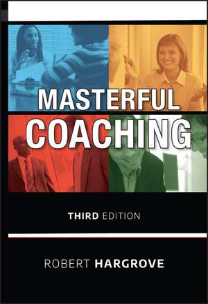 Masterful Coaching 3e de R Hargrove