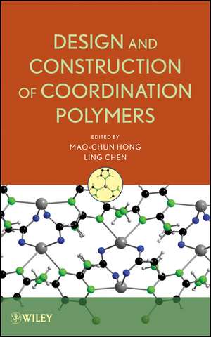 Design and Construction of Coordination Polymers de MC Hong