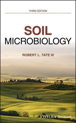 Soil Microbiology, Third Edition de RL Tate