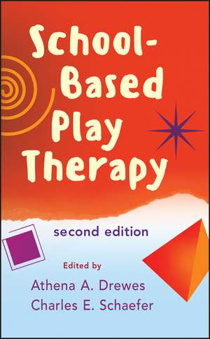 School–Based Play Therapy 2e de AA Drewes