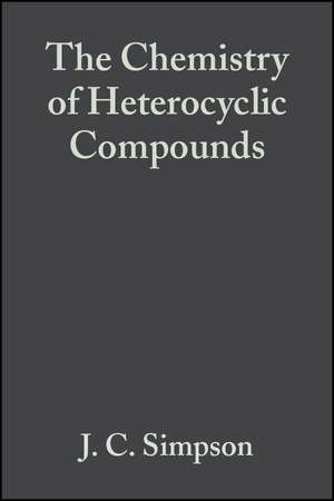 The Chemistry of Heterocyclic Compounds V 5 – Pyridazine and Pyrazine Rings de JC Simpson