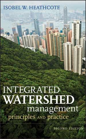 Integrated Watershed Management – Principles and Practice 2e de IW Heathcote