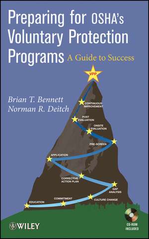 Preparing for OSHA′s Voluntary Protection Programs : A Guide to Success de Bennett