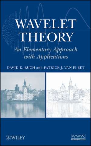 Wavelet Theory – An Elementary Approach with Applications de DK Ruch